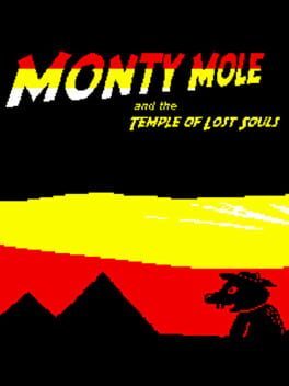 Monty Mole And The Temple Of Lost Souls