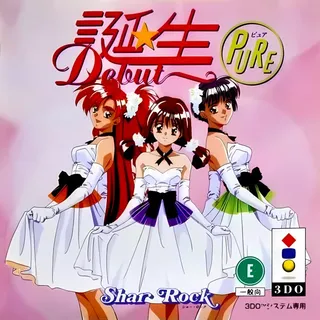 Tanjou Debut - Pure