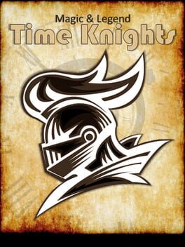 Magic & Legend - Time Knights