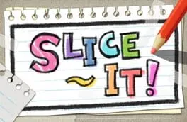 Slice It