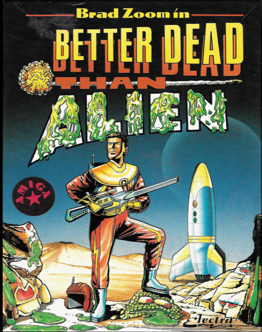 Better Dead Than Alien!