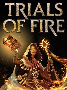 Trial by Fire!