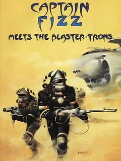 Captain Fizz : Meets The Blaster-Trons