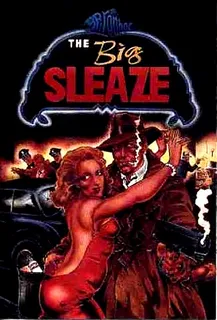 The Big Sleaze