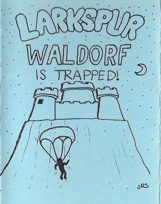 The Larkspur Trilogy - Larkspur Waldorf Is Trapped (Part 1)