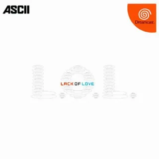 L.O.L. - Lack of Love