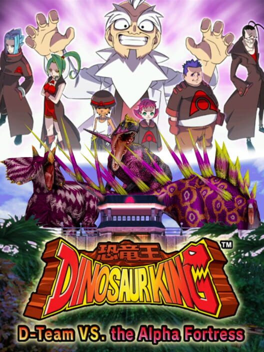 Dinosaur King - D-team Vs. The Alpha Fortress
