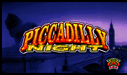 Piccadilly Night (Nova, German) (set 1) (MPU4 Video)