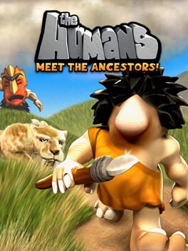 The Humans: Meet the Ancestors!