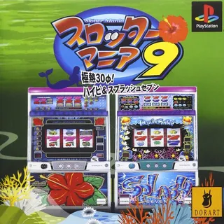 Slotter Mania 9 - Gokunetsu 30 Phi! Haibi & Splash Seven