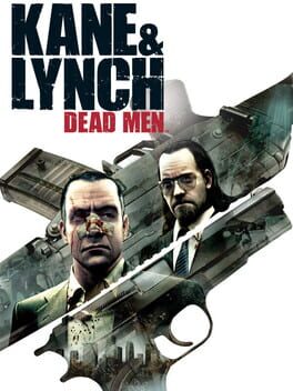 Kane & Lynch - Dead Men