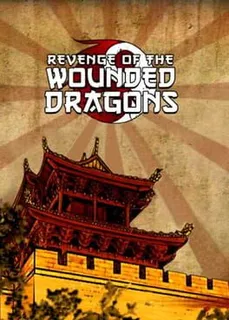 Revenge of the Wounded Dragons