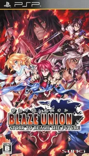 Blaze Union - Story to Reach the Future