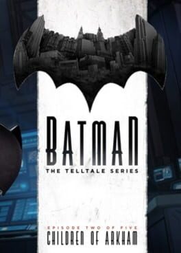 Batman - The Telltale Series - Episode 2 - Children of Arkham