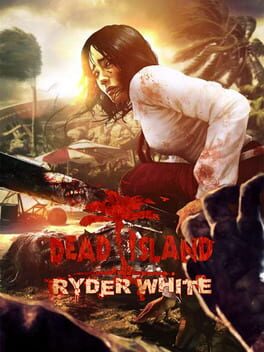 Dead Island : Ryder White