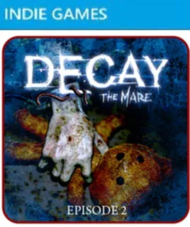 Decay : The Mare - Episode 2