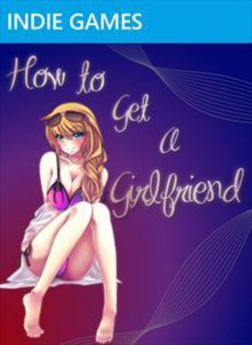 How to Get a Girlfriend
