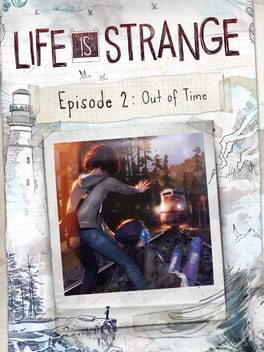 Life is Strange - Episode 2 - Out of Time