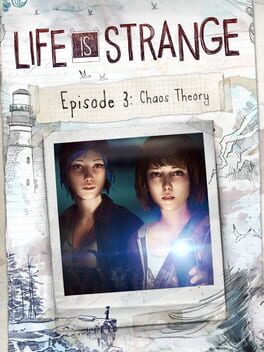 Life is Strange - Episode 3 - Chaos Theory