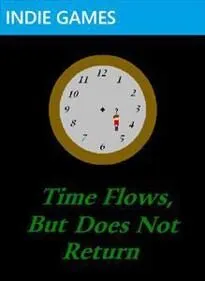 Time Flows But Does Not Return