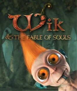 Wik and the Fable of Souls