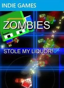ZOMBIES Stole My Liquor