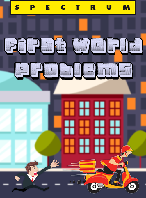 First World Problems