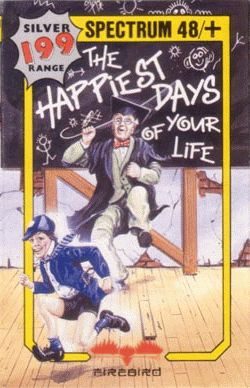 The Happiest Days of Your Life